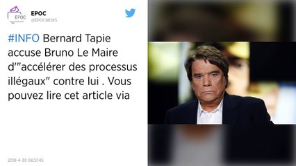 Bernard Tapie accuse Bruno Le Maire : "Il ne me lâche pas (...) On me laisse crever".