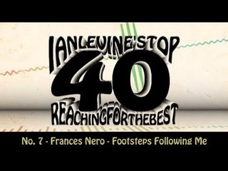 Ian Levine's Top 40 - No. 7 - Frances Nero - Footsteps Following Me