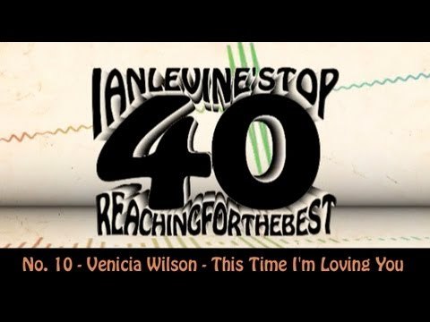 Ian Levine's Top 40 No. 10 - Venicia Wilson - This Time I'm Loving You