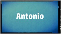 Significado Nombre ANTONIO - ANTONIO Name Meaning