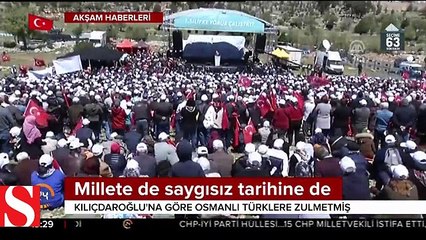 CHP Genel Başkanı Kılıçdaroğlu Osmanlı´nın Türklere zulmettiğini söyledi