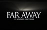 FAR AWAY: les soldats de l'espoir (2011) Bande Annonce VF - HD