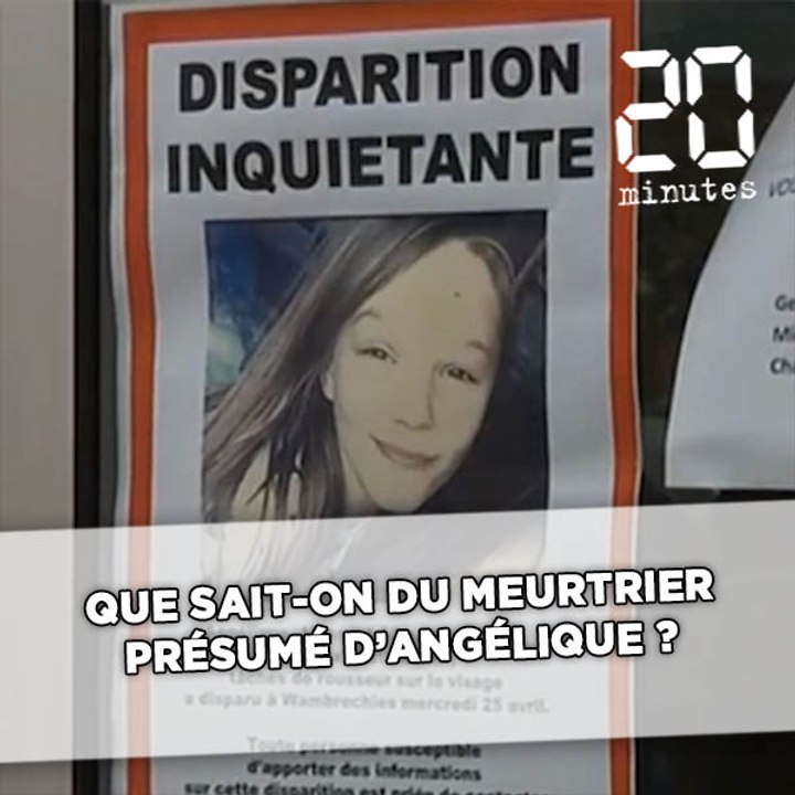 Que sait-on du meurtrier présumé d'Angélique ?