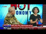 Hot Economy: Wajah Pelabuhan Kita #3