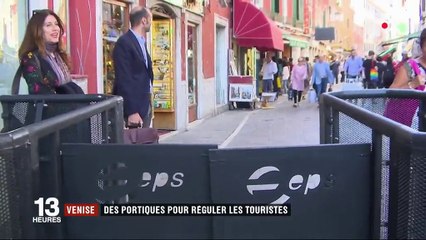 Venise : des portiques pour réguler les touristes