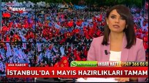 İstanbul'da 1 Mayıs hazırlıkları tamam!