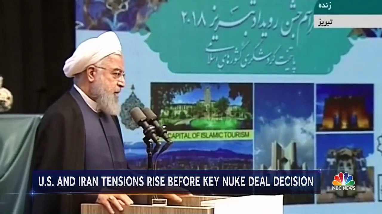 U.S.-Iran Tensions Rise As Donald Trump’s Nuclear Deal Deadline Looms - NBC Nightly News