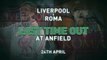Liverpool v Roma - Last Time Out