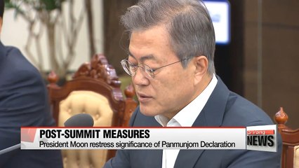 President Moon calls for swift action to implement Panmunjom Declaration