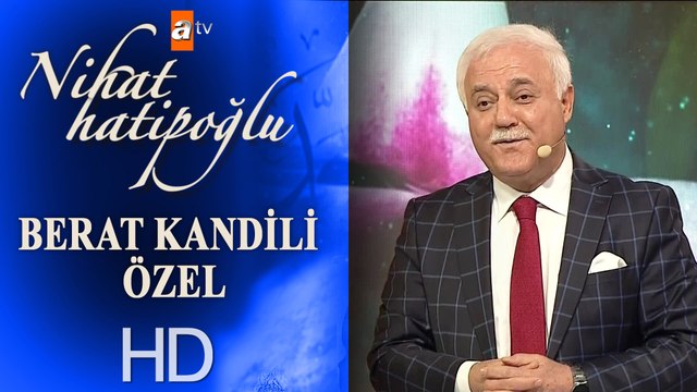 Nihat Hatipoğlu ile Berat Kandili Özel - 30 Nisan 2018