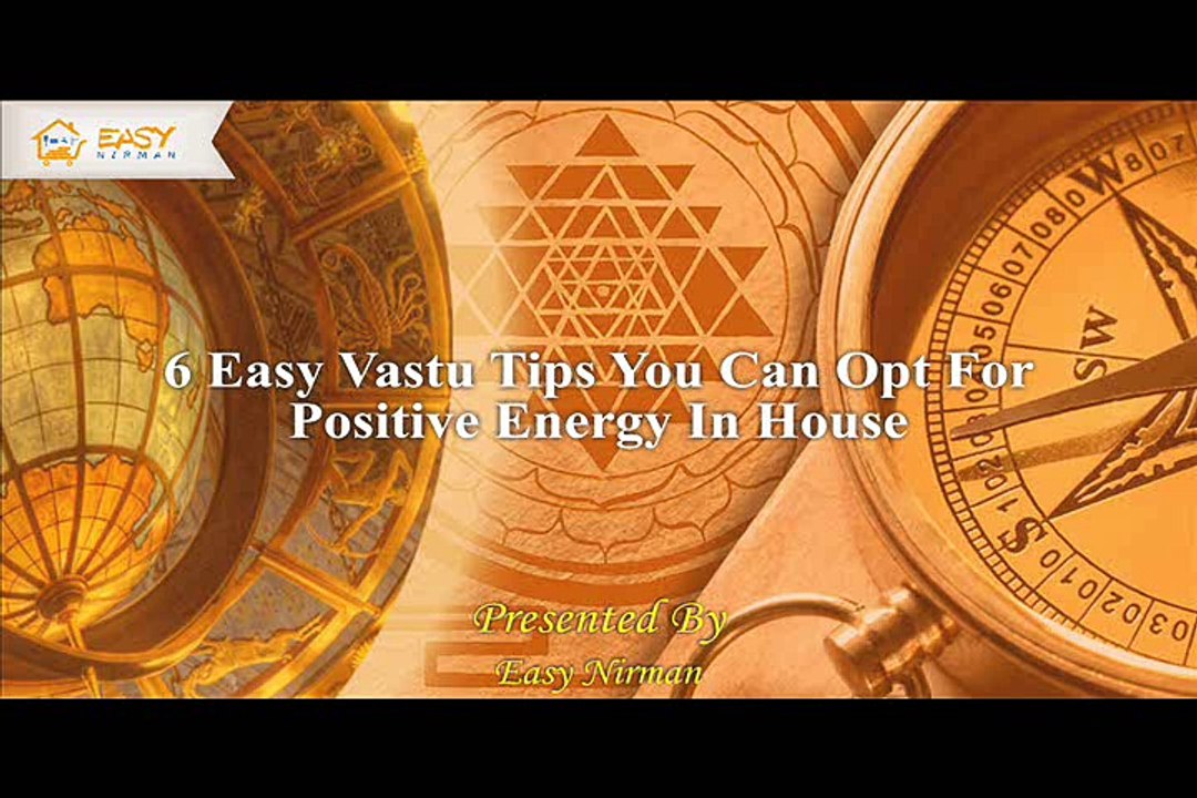 6 Easy Vastu Tips You Can Opt For Positive Energy In House | Easy Nirman