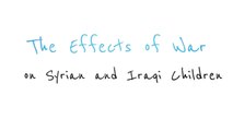 Rafal Badri - The Effects of War on Syrian and Iraqi Children