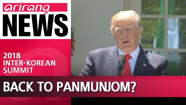 Trump suggests Panmunjom as possible venue for U.S.-North Korea Summit