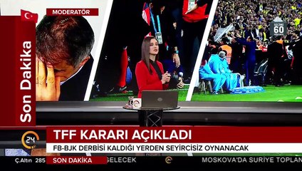 TFF kararını açıkladı! FB-BJK maçı kaldığı yerden oynanacak
