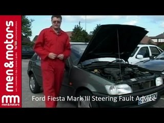 Ford Fiesta Mark III Steering Fault Advice