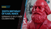 The 200th birthday of Karl Marx: Germany is split over celebrations