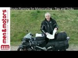 Route Planning for Motorcycling - Tips and Tricks