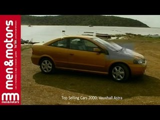 Top 10 Selling Cars 2000: Vauxhall Astra