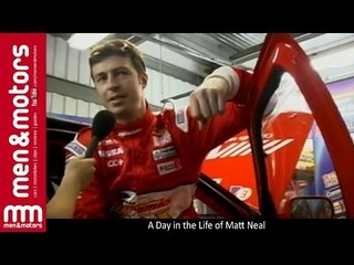 A Day in the Life of Matt Neal