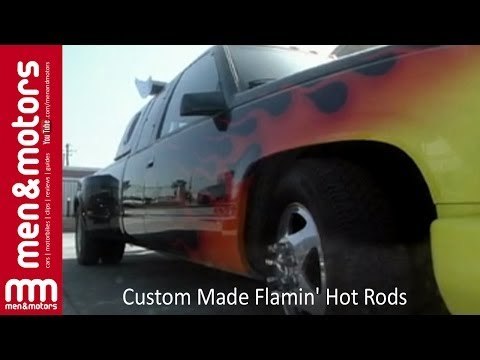 Custom Made Flamin' Hot Rods