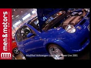 Modified Volkswagen Lupo - Max Power Live 2001