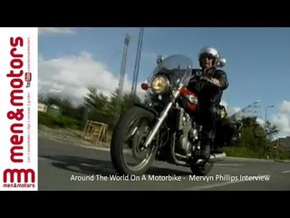 Around The World On A Motorbike -  Mervyn Phillips Interview