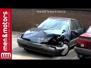 How NOT To Buy A Used Car