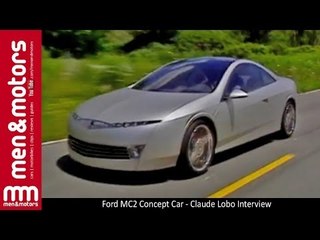 Ford MC2 Concept Car - Claude Lobo Interview