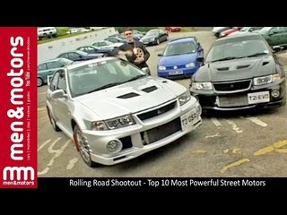 Rolling Road Shootout - Top 10 Most Powerful Street Motors