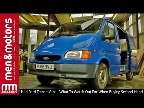 Used Ford Transit Vans - What To Watch Out For When Buying Second-Hand