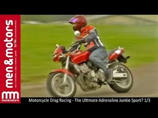 Motorcycle Drag Racing - The Ultimate Adrenaline Junkie Sport? 1/3