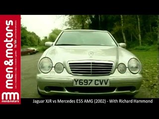 Jaguar XJR vs Mercedes E55 AMG (2002) - With Richard Hammond