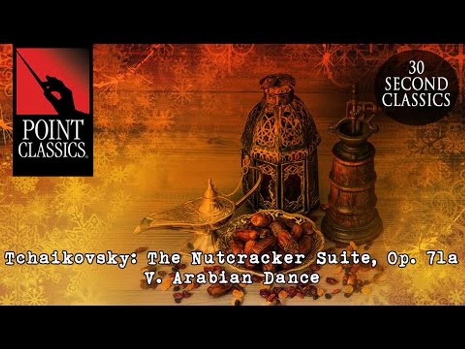 Tchaikovsky: The Nutcracker Suite, Op. 71a: V. Arabian Dance