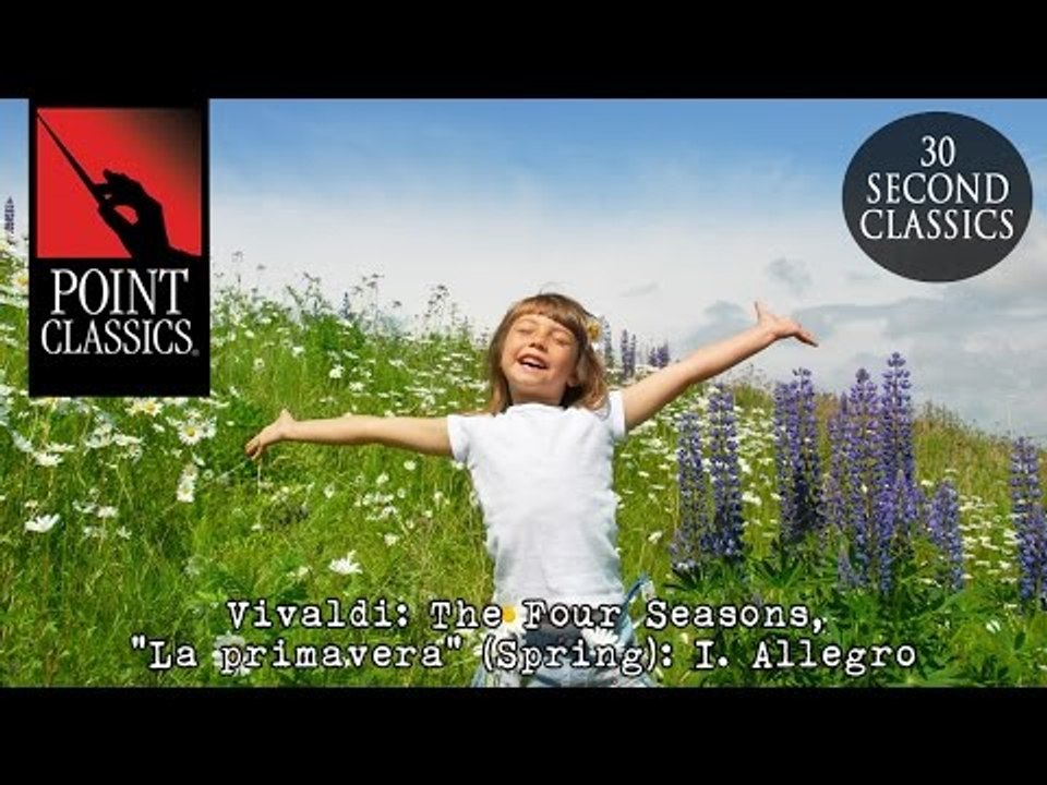 Vivaldi: The Four Seasons, "La primavera" (Spring): I. Allegro