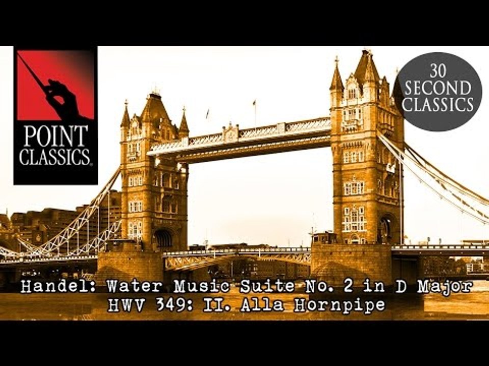 Handel: Water Music Suite No. 2 in D Major, HWV 349: II. Alla Hornpipe
