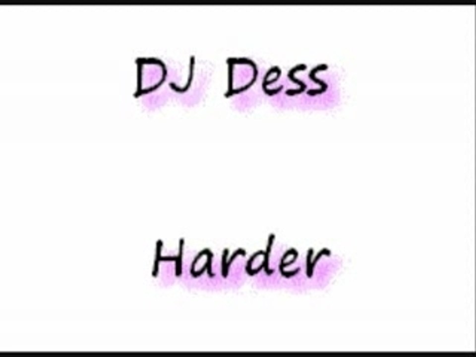 DJ Dess - Harder