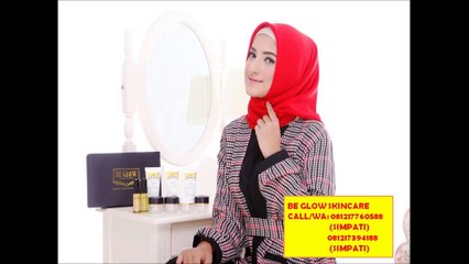 CALL/WA:081217760588|kecantikan kulit wajah Be glow