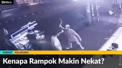 #1MENIT | Kenapa Rampok Makin Nekat?