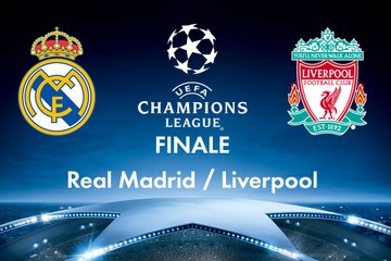 LIVE : Real Madrid / Liverpool - Finale Ligue des Champions