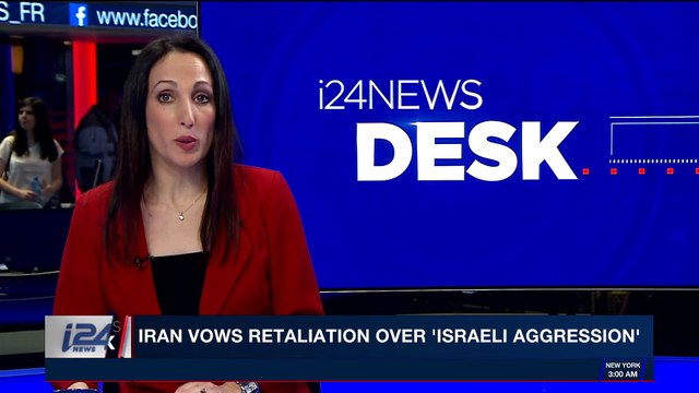i24NEWS DESK | Iran vows retaliation over 'Israeli aggression' | Wednesday, May 2nd 2018