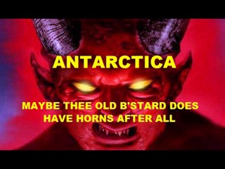 Antarctica Maybe Thee Old B'stard Does Have Horns After All
