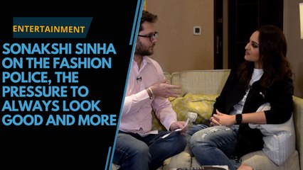 Sonakshi Sinha on the fashion police, the pressure to always look good and more