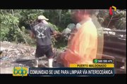 Puerto Maldonado: pobladores realizan limpieza de la vía Interoceánica