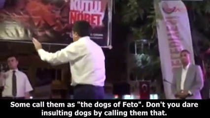 Nihat Zeybekci, Minister of Economy, said that “These traitors shouldn’t only be sentenced to capital punishment. We will treat them in such a way that they will beg us to kill them.”