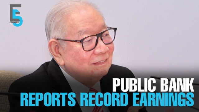 EVENING 5: Public Bank reports record earnings