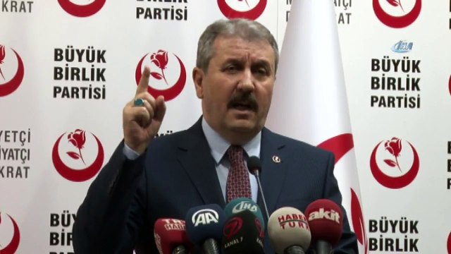 BBP Lideri Mustafa Destici: BBP, Cumhur İttifakında Yer Alacak