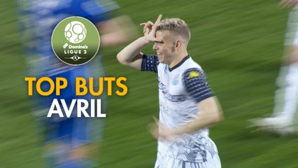 Top Buts Domino's Ligue 2 - Avril (saison 2017/2018)