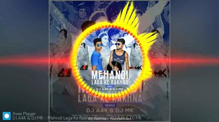 Mehndi Laga Ke Rakhna Remix DJ A4k DJ Mk