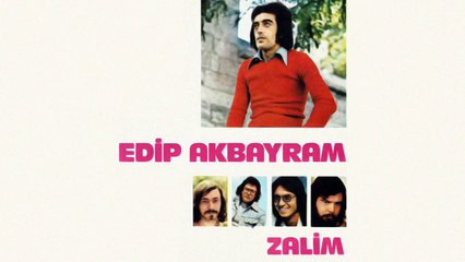 Edip Akbayram - Zalim (45'lik)
