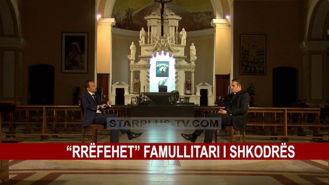 “RRËFEHET” FAMULLITARI I SHKODRËS